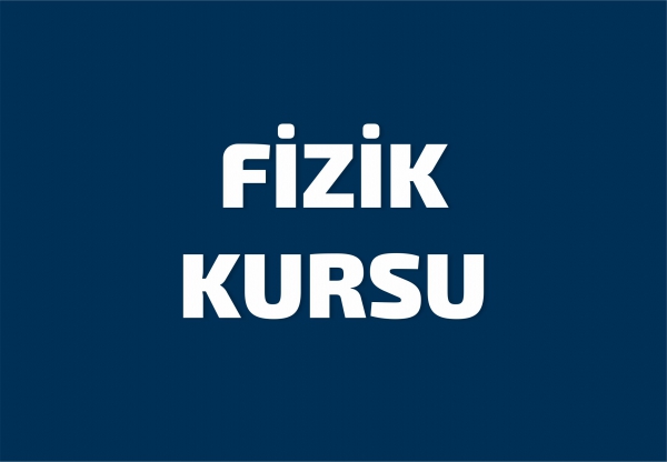 FİZİK KURSU